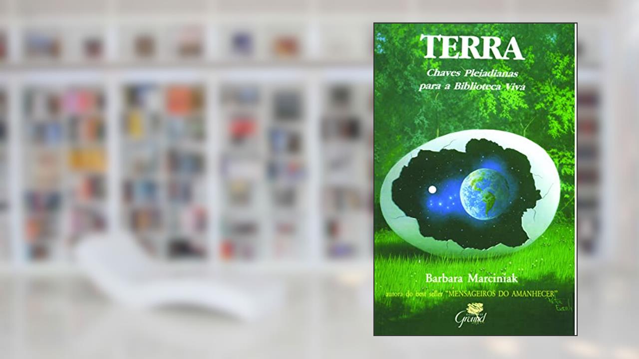 Capa de Terra: Chaves Pleiadianas Para a Biblioteca Viva, do autor Barbara Marciniak