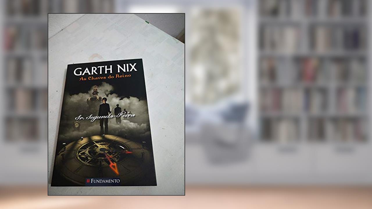 Capa de Chaves do Reino. Sr. Segunda-Feira, do autor Garth Nix