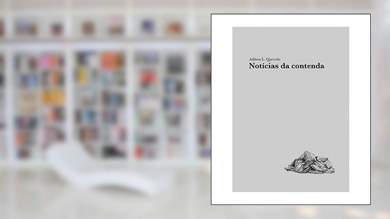 Capa de Notícias da Contenda, do autor Adilson L. Quevedo
