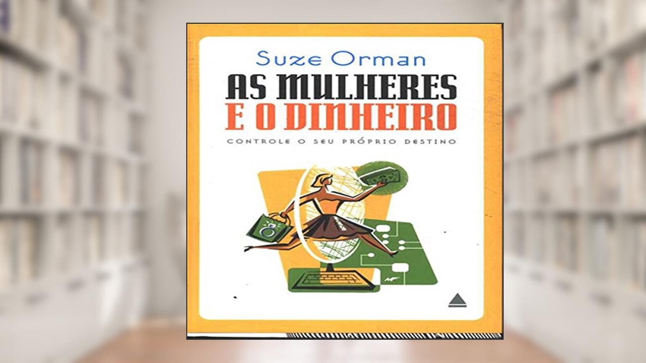 Capa de As Mulheres E O Dinheiros, do autor Uze Ormann