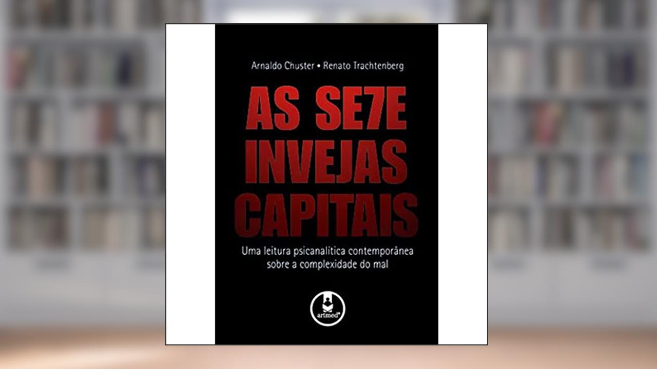 Capa de As Sete Invejas Capitais, do autor Arnaldo Chuster