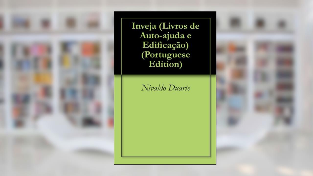 Capa de Inveja (Livros de Auto-ajuda e Edificação Livro 1), do autor Nivaldo Duarte