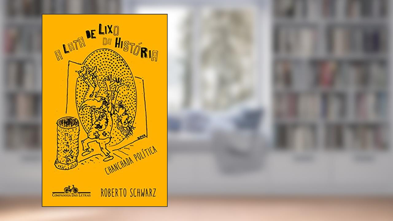 Capa de A lata de lixo da história, do autor Roberto Schwarz