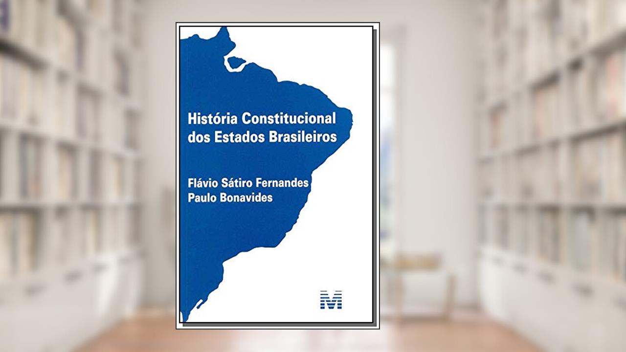 Capa de História constitucional dos estados brasileiros - 1 ed./2014, do autor Flávio Sátiro Fernandes; Paulo Bonavides