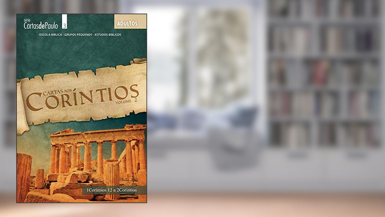 Capa de Cartas aos Corintios vol. 2: Guia do Professor (Cartas de Paulo Livro 1), do autor Editora Cristã Evangélica