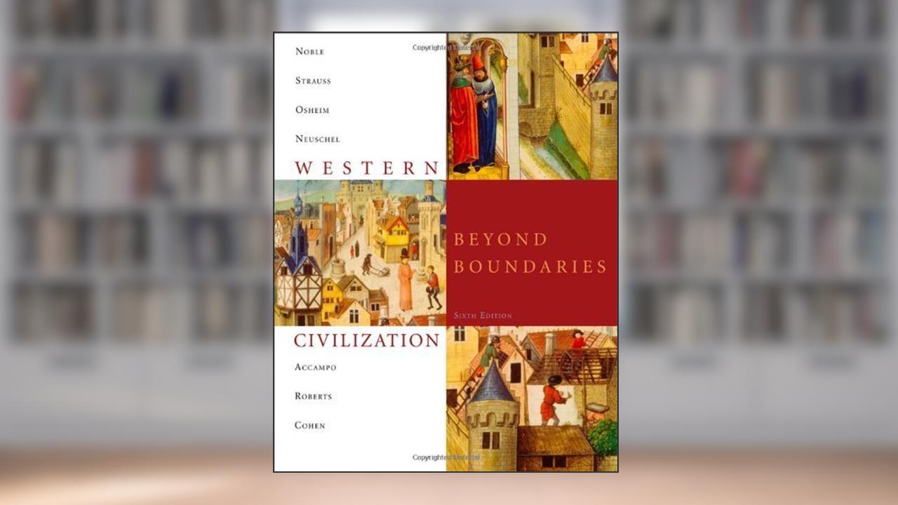 Capa de Western Civilization: Beyond Boundaries 6th Edition by Noble, Thomas F. X.; Strauss, Barry; Osheim, Duane; Neuschel published by Wadsworth Publishing, do autor Aubry Andrews