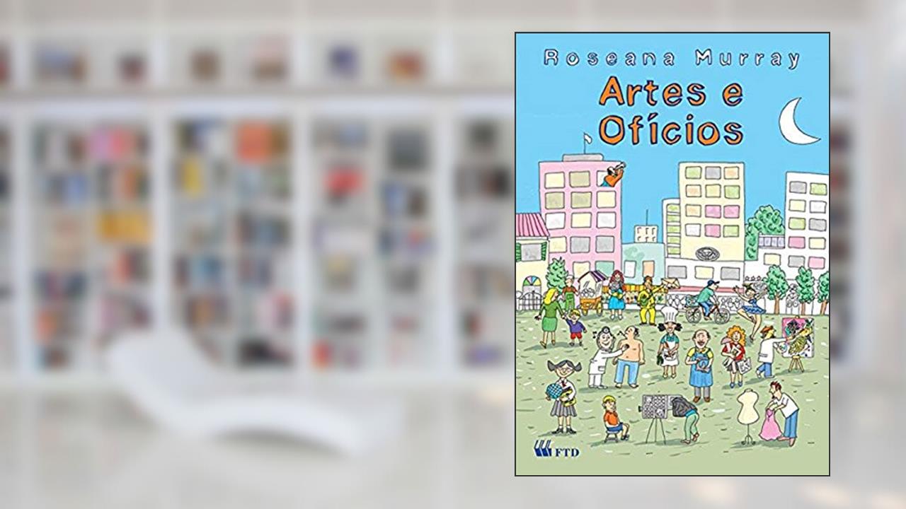 Artes e Ofícios, do autor Roseana Murray