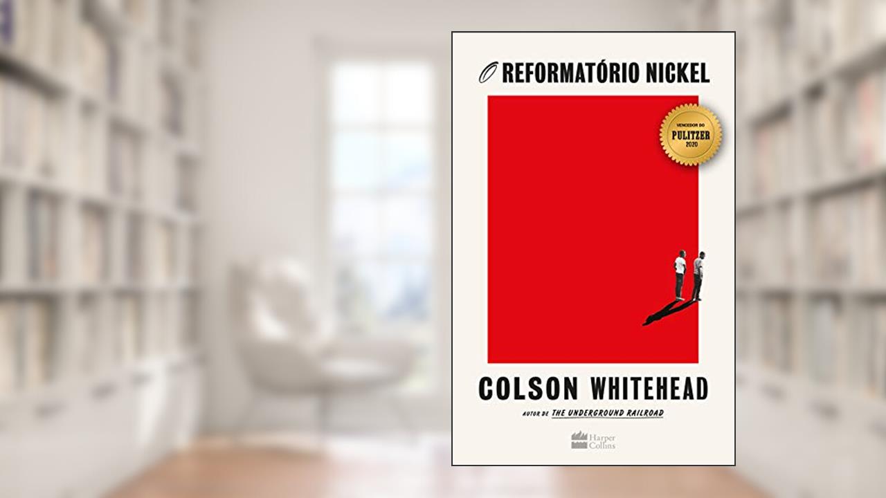 Capa de O reformatório Nickel - vencedor do Prêmio Pulitzer 2020, do autor Colson Whitehead