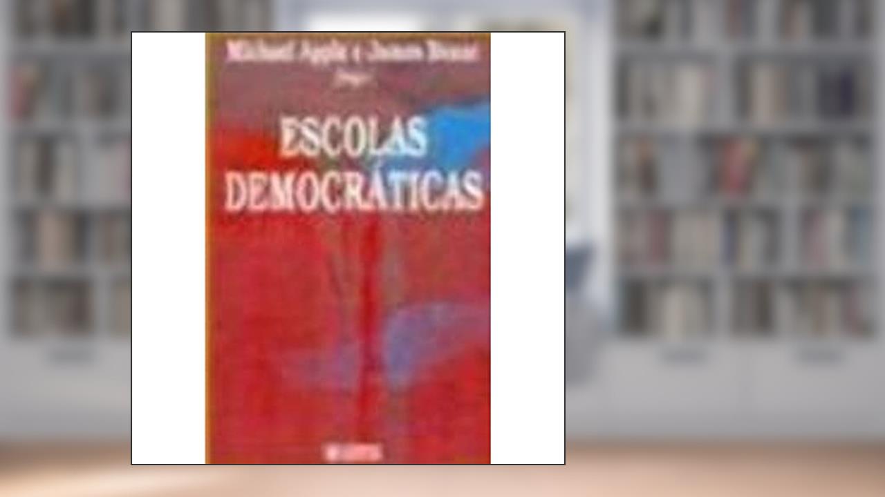 Capa de Escolas Democráticas, do autor James Beane