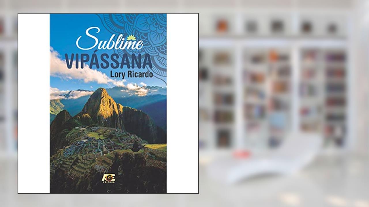 Capa de Sublime Vipássana, do autor Lory Ricardo