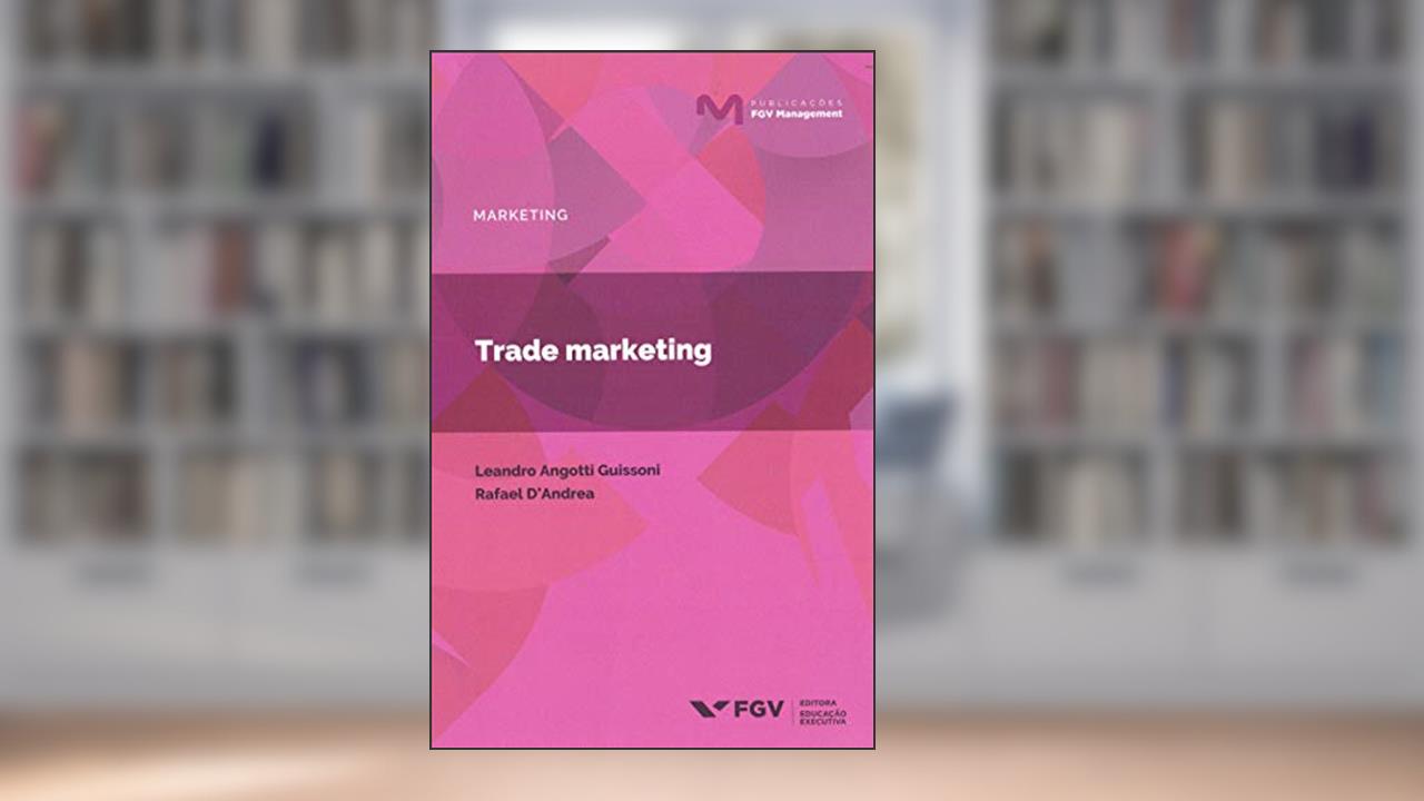Capa de Mgm-mkt-trade Marketing Ed.1, do autor Rafael D' Andrea; Lendro Angotti Guissoni