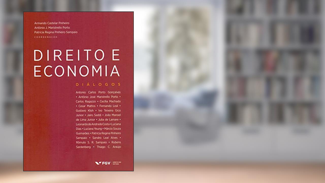Capa de Direito E Economia: Diálogos Ed.1, do autor Armando Castelar Pinheiro