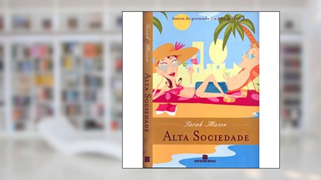 Capa de Alta Sociedade, do autor Sarah Mason