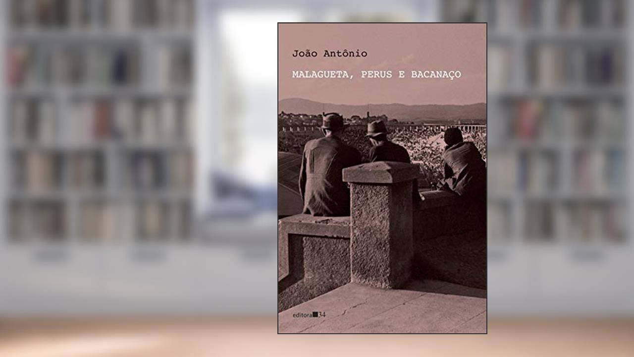 Capa de Malagueta, Perus e Bacanaço, do autor João Antônio
