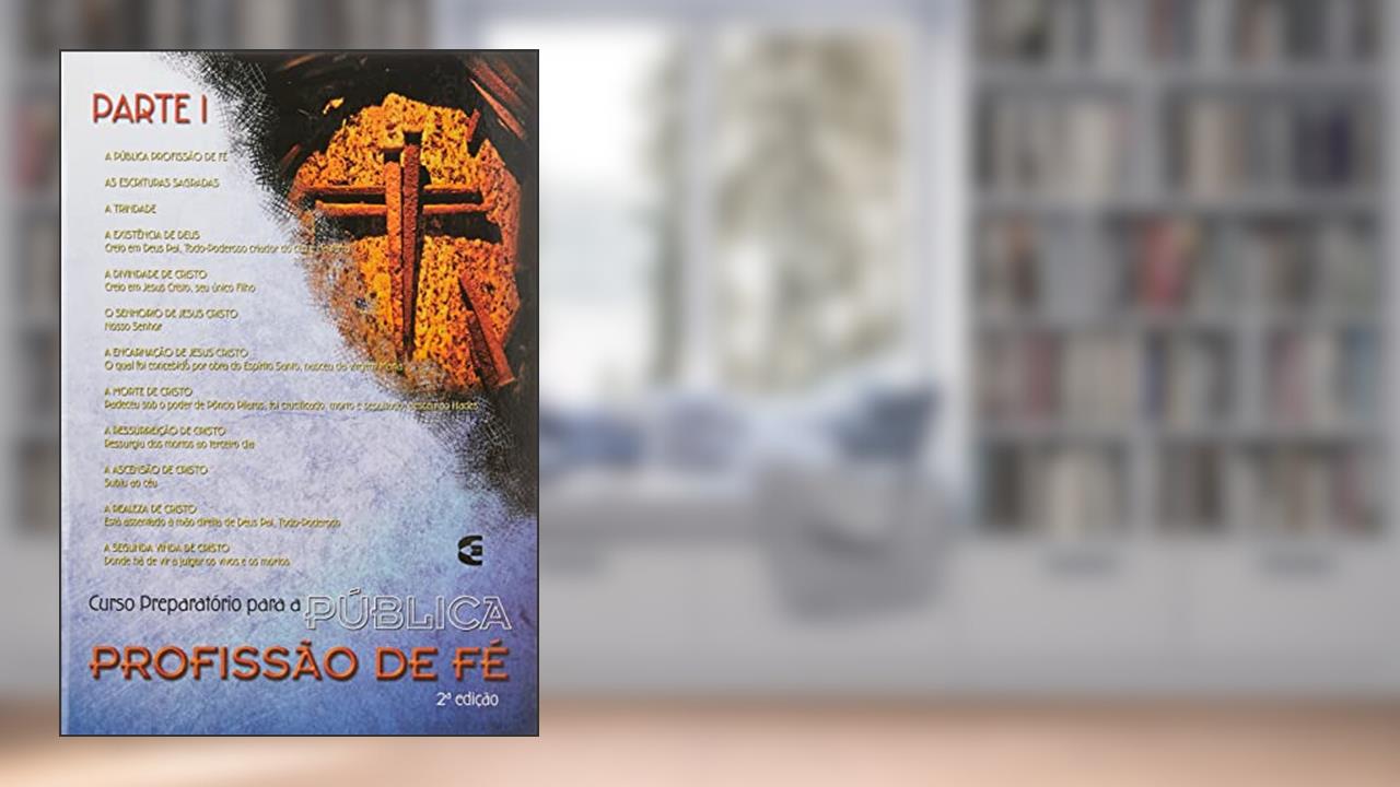 Capa de Curso Preparatório Para A Pública Profissão De Fé - Parte 1, do autor Ivan G. Grahan Ross
