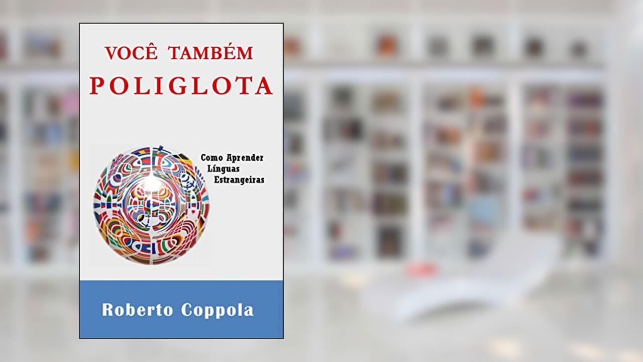 Capa de Você Também, Poliglota, do autor Roberto Coppola