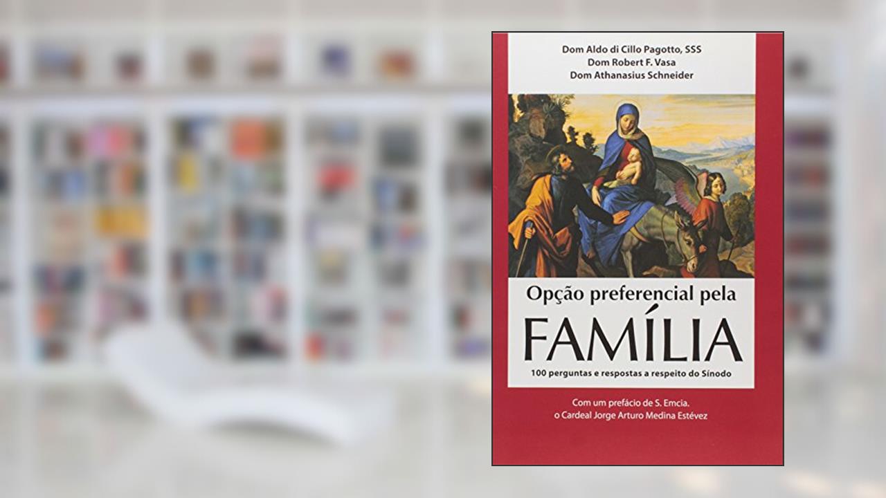 Capa de Opção Preferencial Para a Família. 100 Perguntas e Respostas a Respeito do Sínodo, do autor Dom Aldo Di Cillo Pagotto