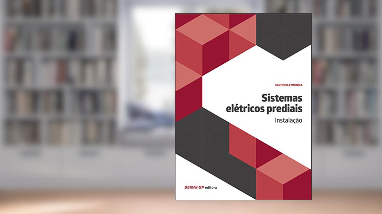 Capa de Sistemas Elétricos Prediais: Instalação, do autor SENAI-SP Editora