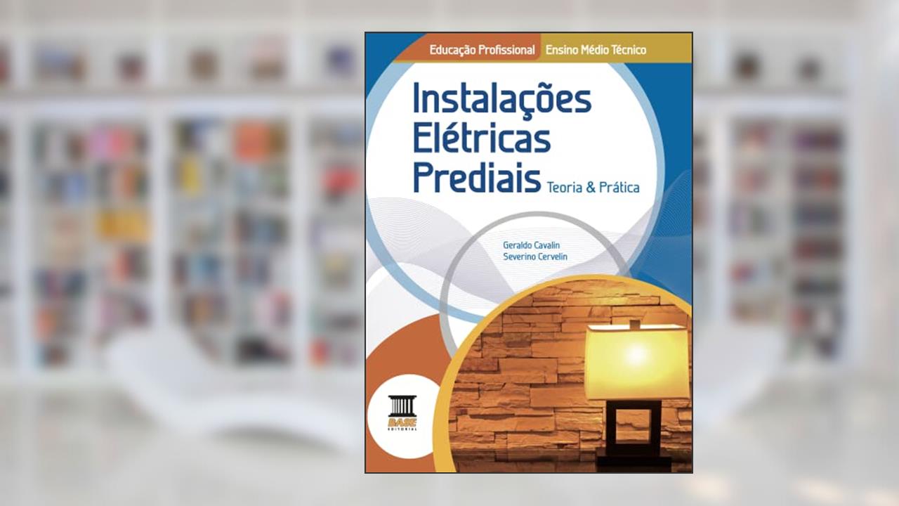 Capa de Instalações Elétricas Prediais, do autor Geraldo Cavalin; Severino Cervelin