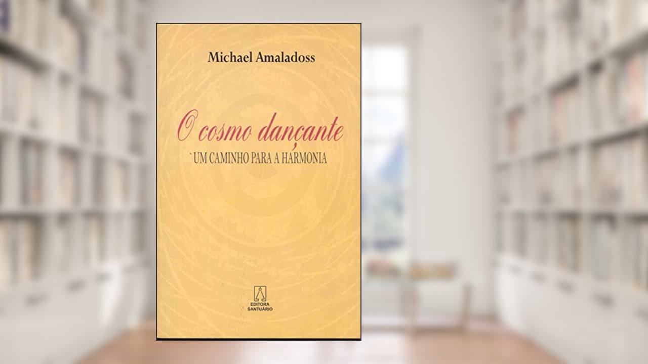 Capa de O Cosmo Dançante, do autor Michael Amaladoss