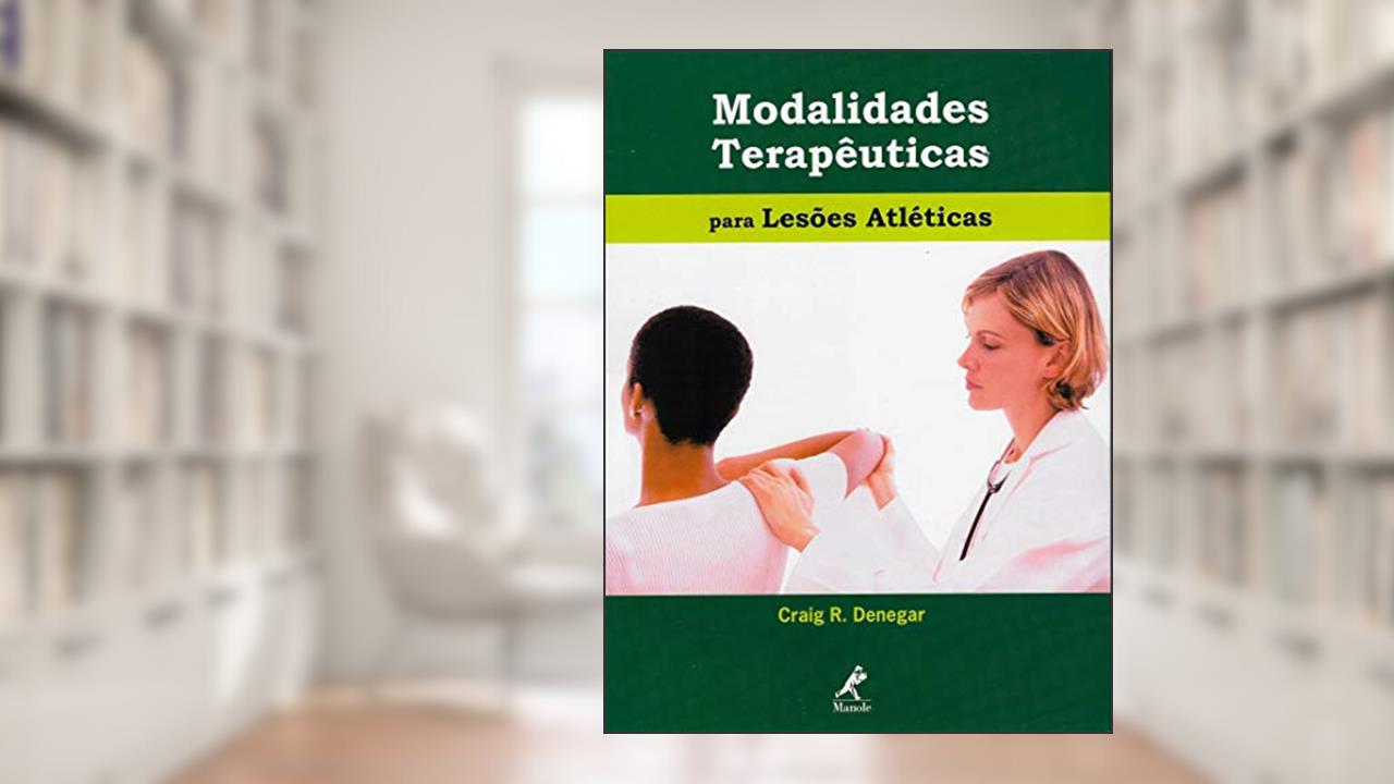 Capa de Modalidades terapêuticas para lesões atléticas, do autor Craig R. Denegar