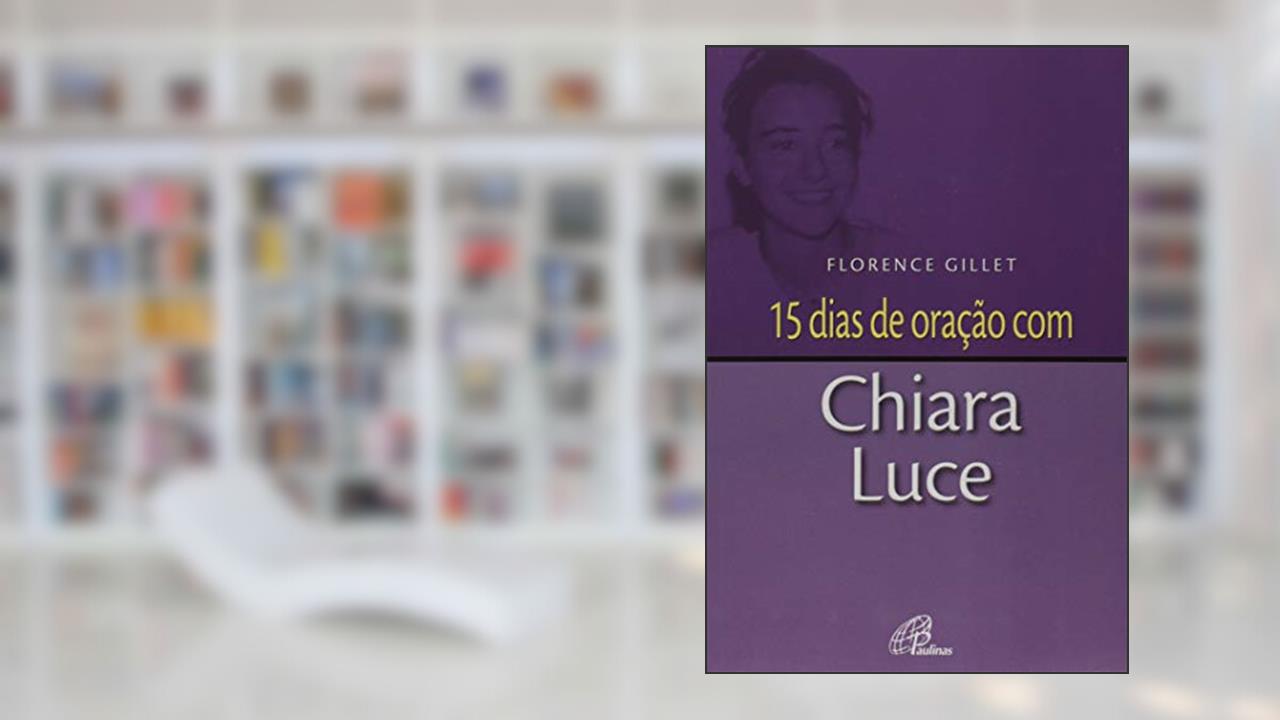 Capa de 15 dias de oração com Chiara Luce, do autor Florence Gillet