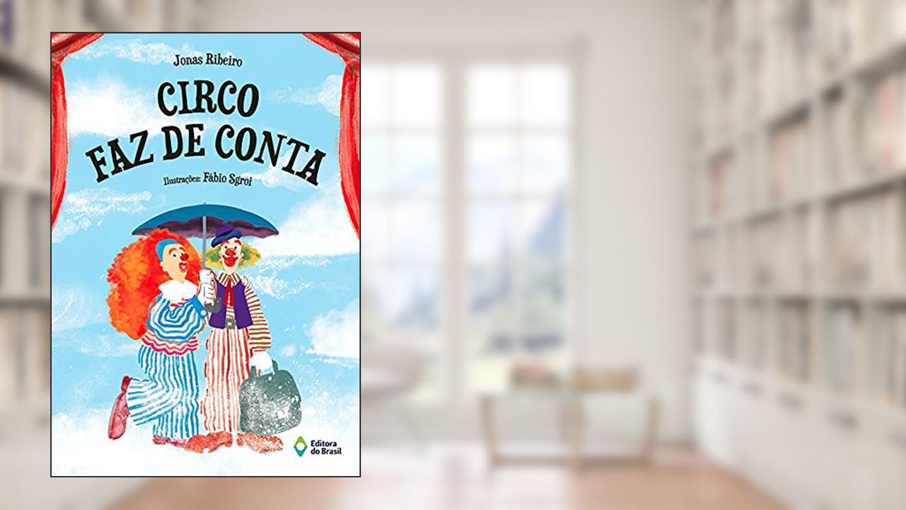 Capa de Circo faz de conta, do autor Jonas Ribeiro