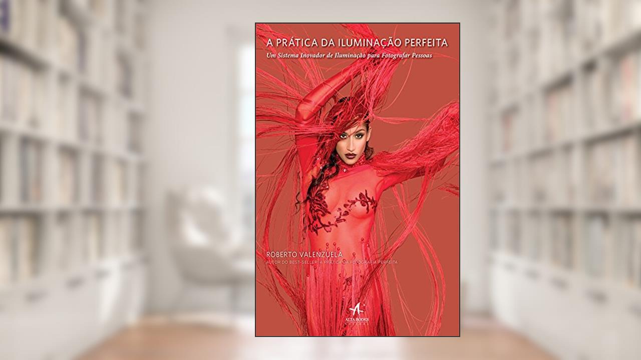 Capa de A Prática da Iluminação Perfeita, do autor Roberto Valenzuela
