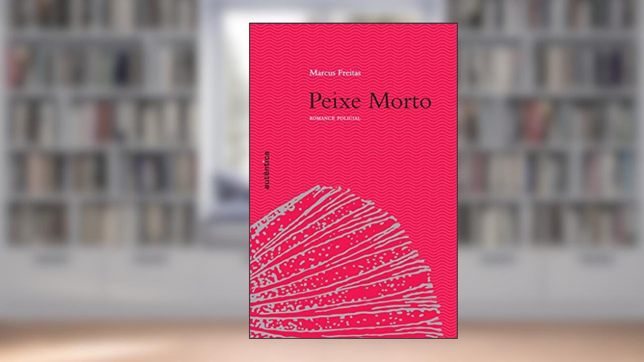 Capa de Peixe Morto - Romance policial, do autor Marcus Freitas