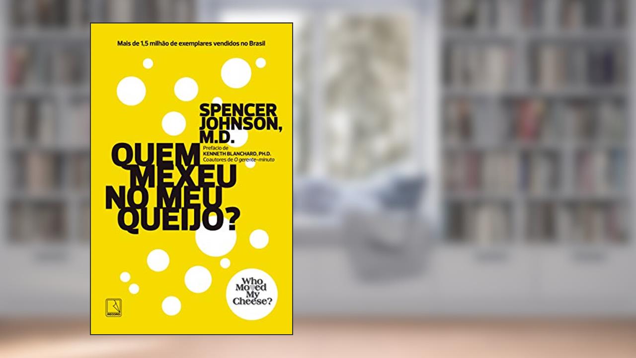 Capa de Quem mexeu no meu queijo?, do autor Spencer Johnson