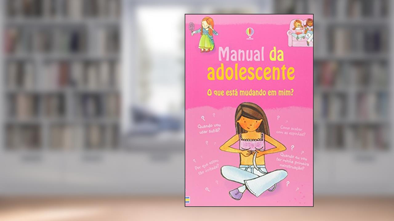 Capa de Manual da adolescente : O que está mudando em mim?, do autor Usborne Publishing