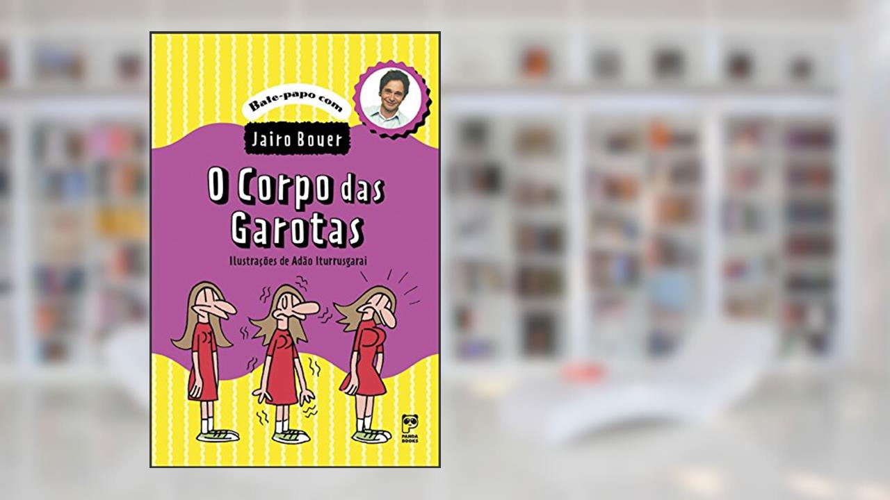 Capa de O corpo das garotas (Bate-papo com Jairo Bouer), do autor Jairo Bouer
