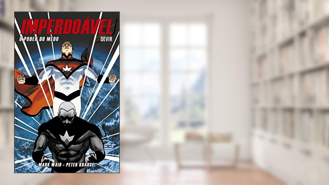 Capa de Imperdoável Volume 1: O Poder do Medo, do autor Mark Waid