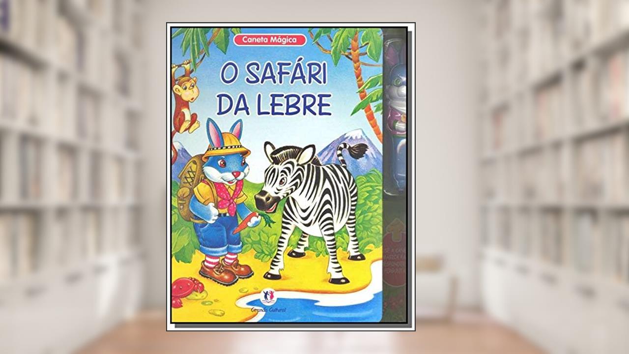 Capa de Safari Da Lebre, O - Col. Caneta Magica, do autor Ciranda Cultural