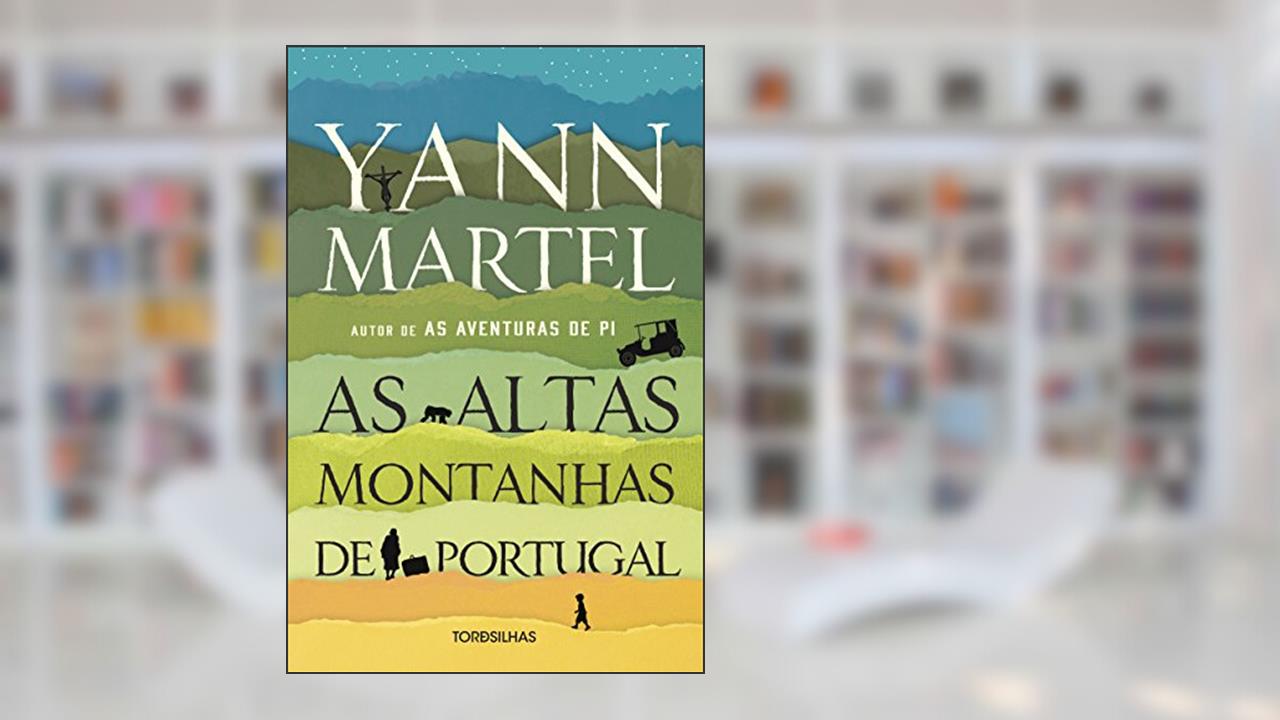 Capa de As Altas Montanhas de Portugal, do autor Yann Martel