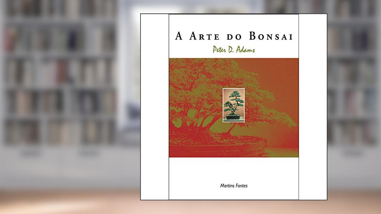Capa de Arte do bonsai, A, do autor Peter D. Adams