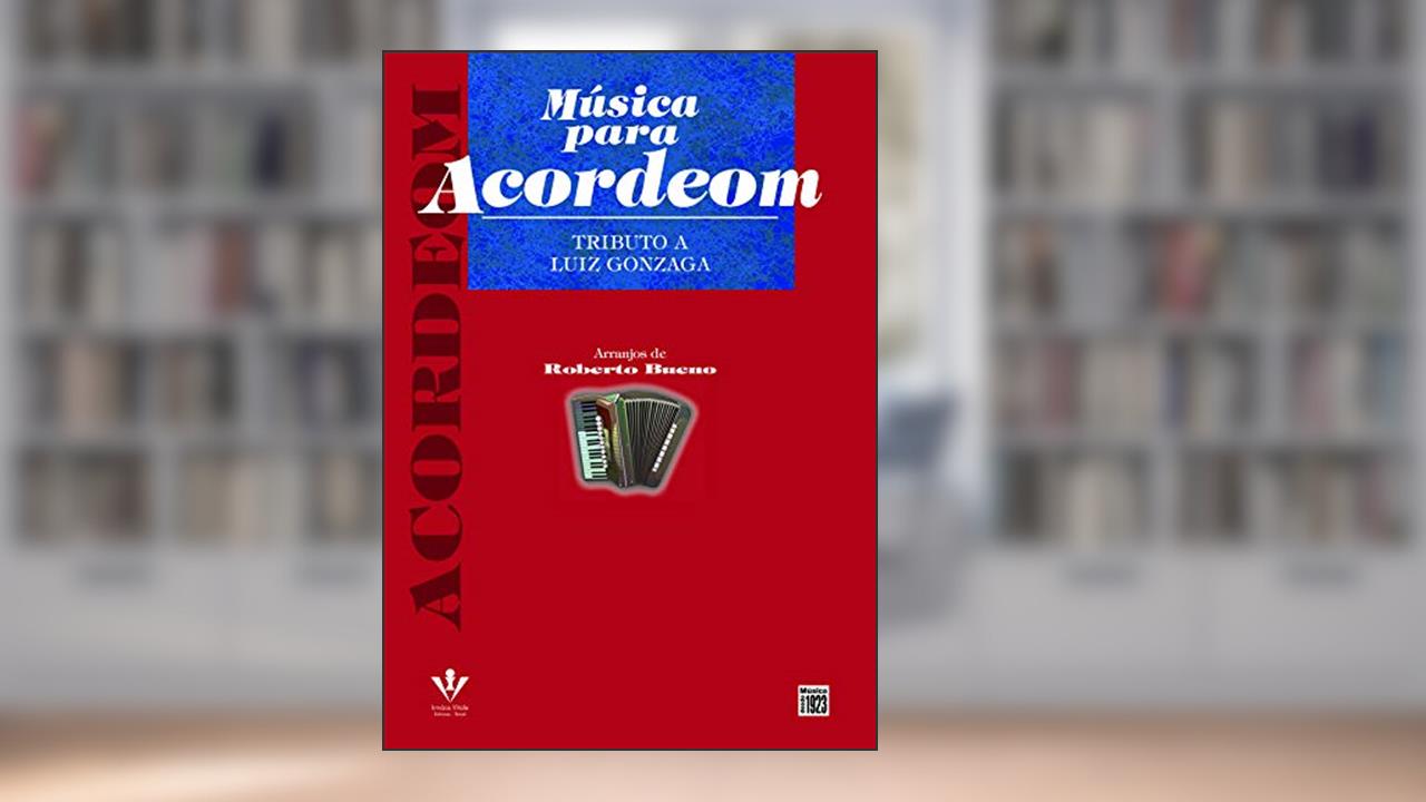 Capa de Música para Acordeom - Tributo a Luiz Gonzaga, do autor Roberto Bueno