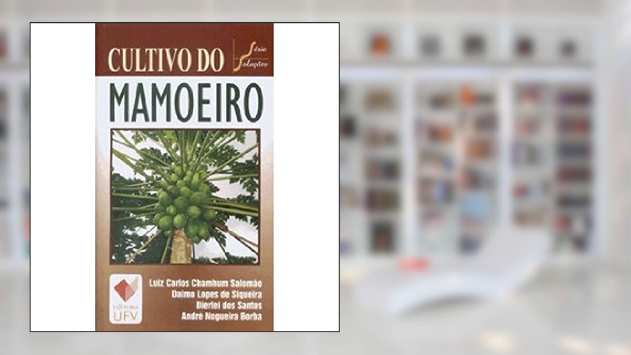 Capa de Cultivo do Mamoeiro, do autor Luiz Carlos Salomão