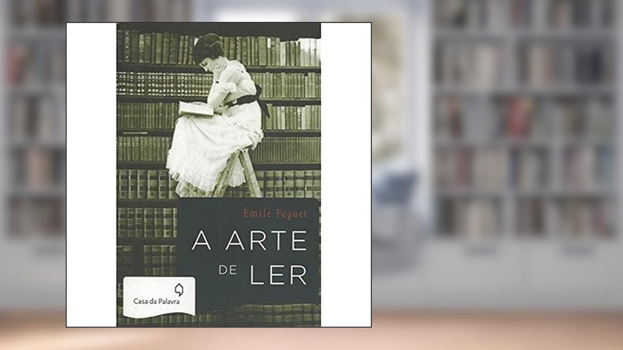 Capa de A arte de ler, do autor Faguet Emile