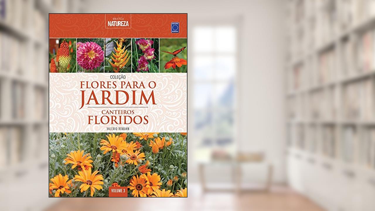 Capa de Coleção Flores para o Jardim - Volume 3: Canteiros Floridos, do autor Valério Romahn