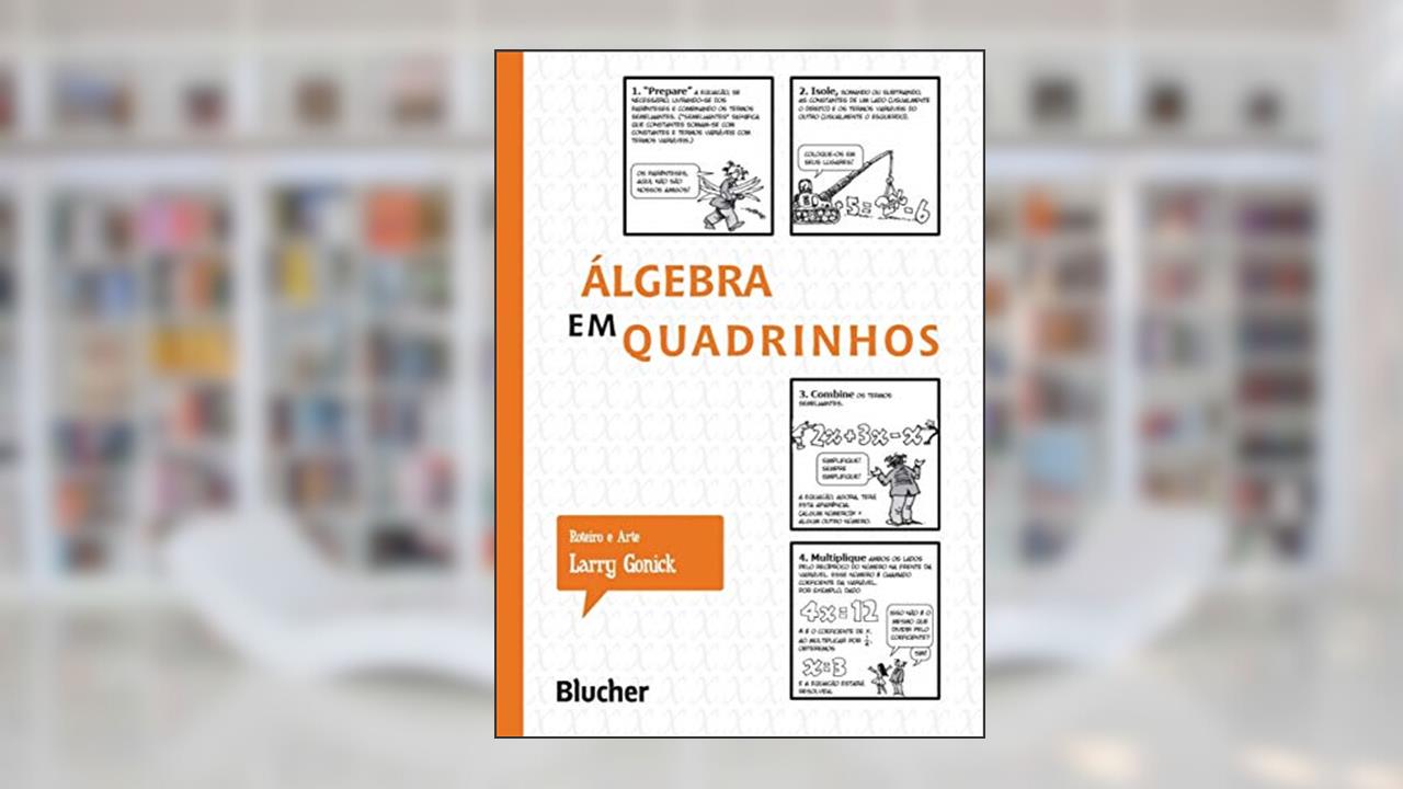 Álgebra em Quadrinhos, do autor Larry Gonick
