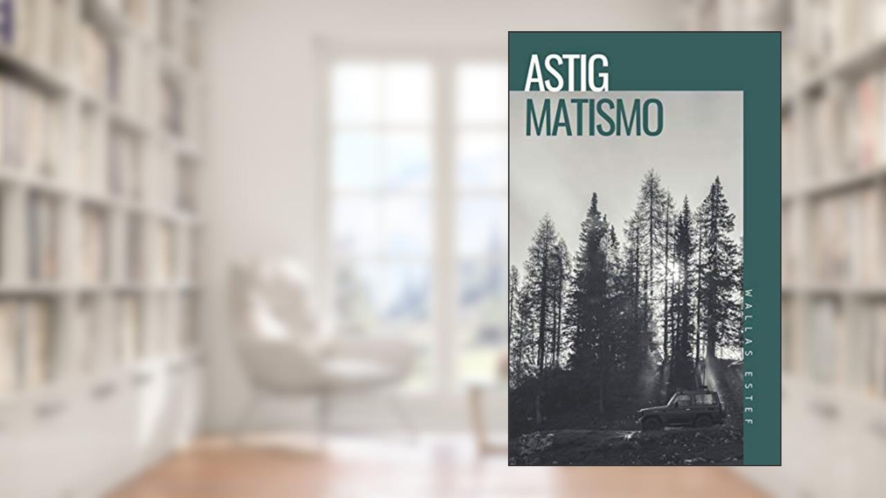 Capa de Astigmatismo, do autor Wallas Estef