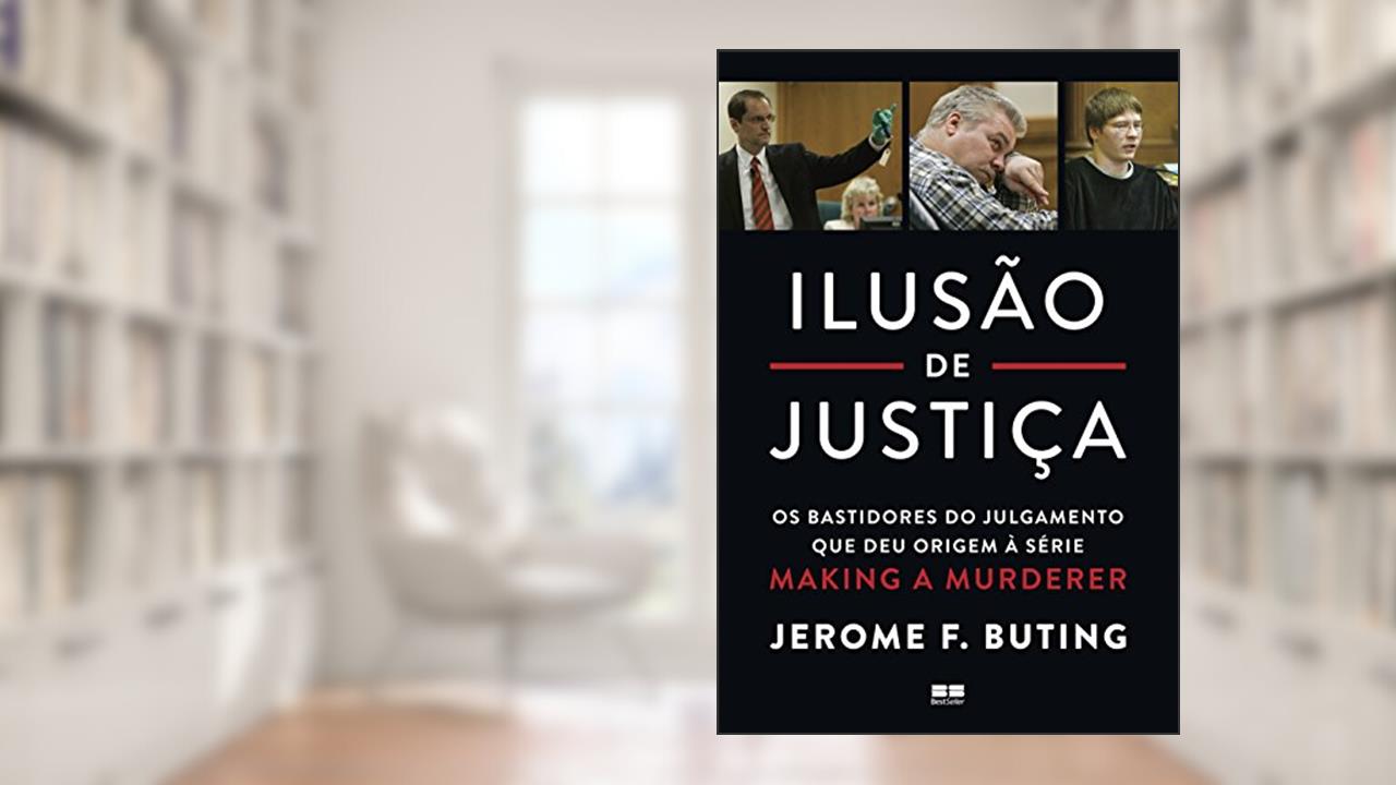 Capa de Ilusão de justiça, do autor Jerome Buting