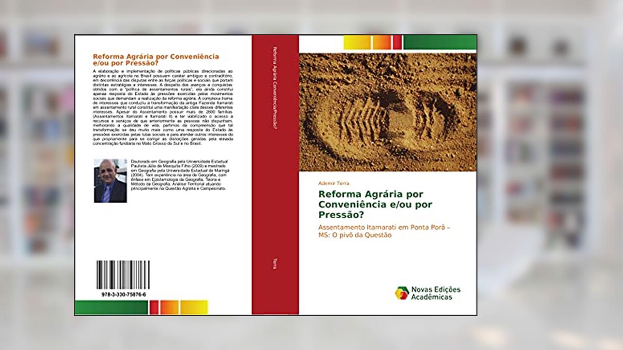 Capa de Reforma Agrária por Conveniência e/ou por Pressão?: Assentamento Itamarati em Ponta Porã ¿ MS: O pivô da Questão, do autor Ademir Terra