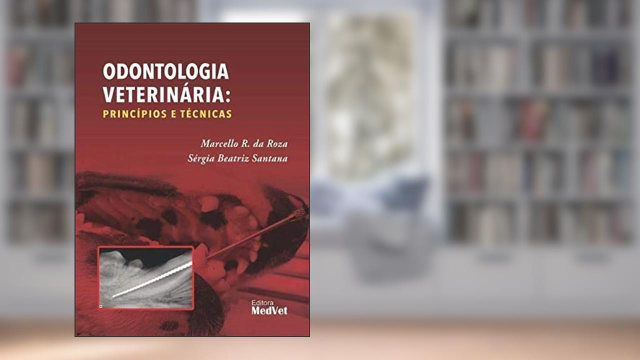 Capa de Odontologia Veterinária. Principios e Técnicas, do autor Roza