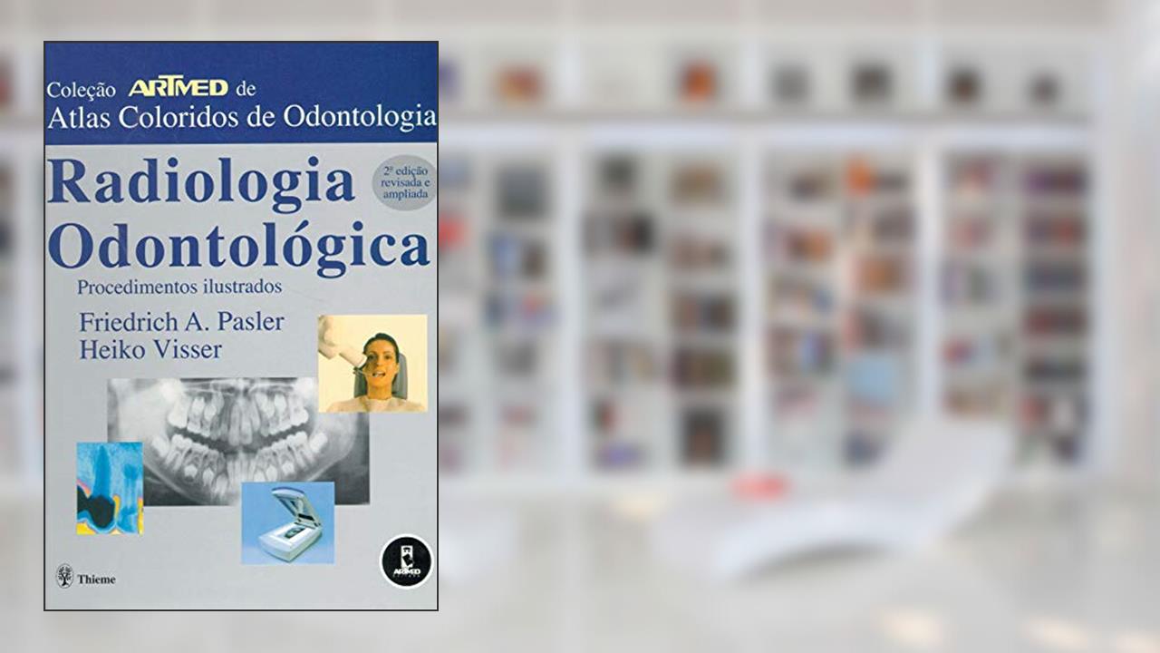 Capa de Radiologia Odontológica: Procedimentos Ilustrados, do autor Friedrich A. Pasler; Heiko Visser