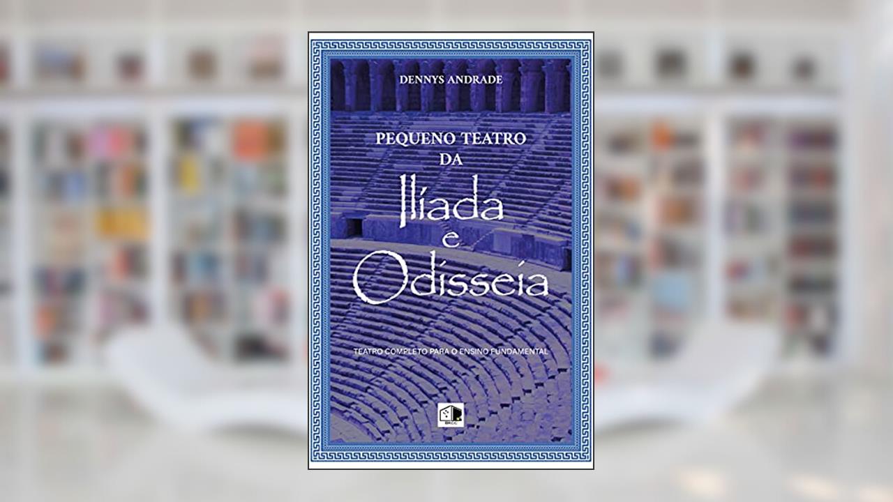 Capa de Pequeno Teatro da Ilíada e Odisseia, do autor Dennys Andrade