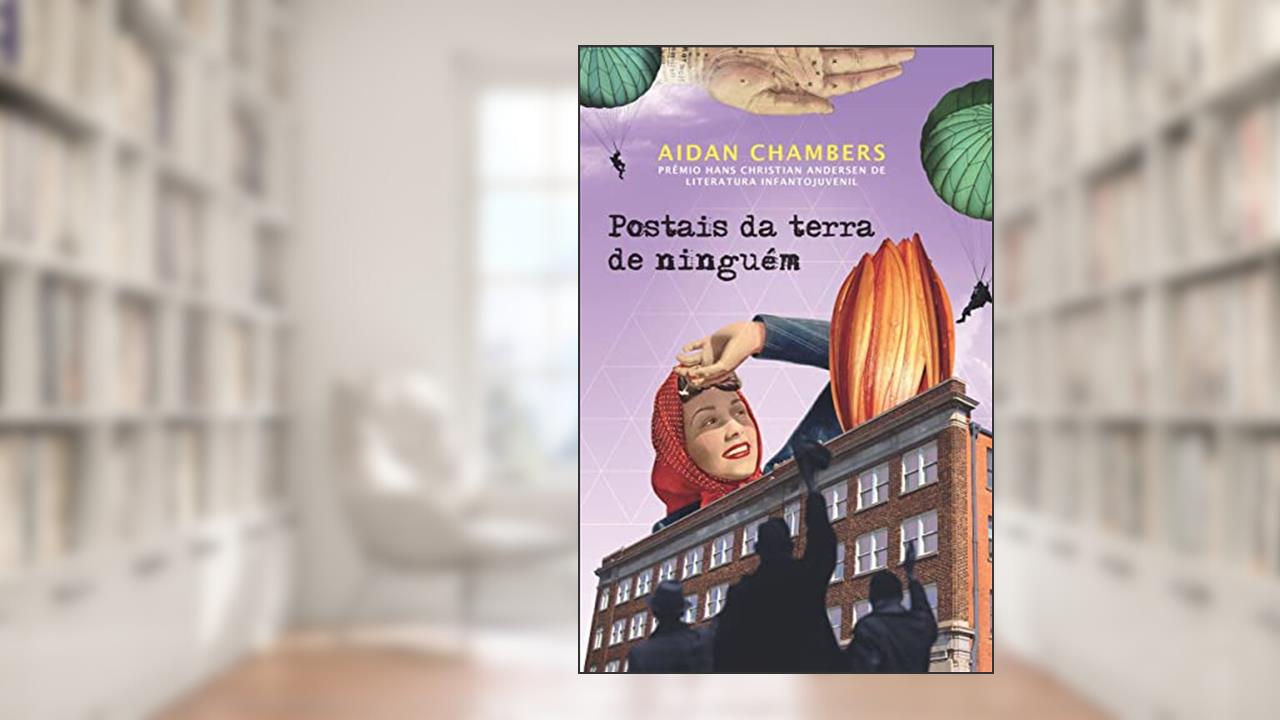 Capa de Postais da terra de ninguém, do autor Aidan Chambers