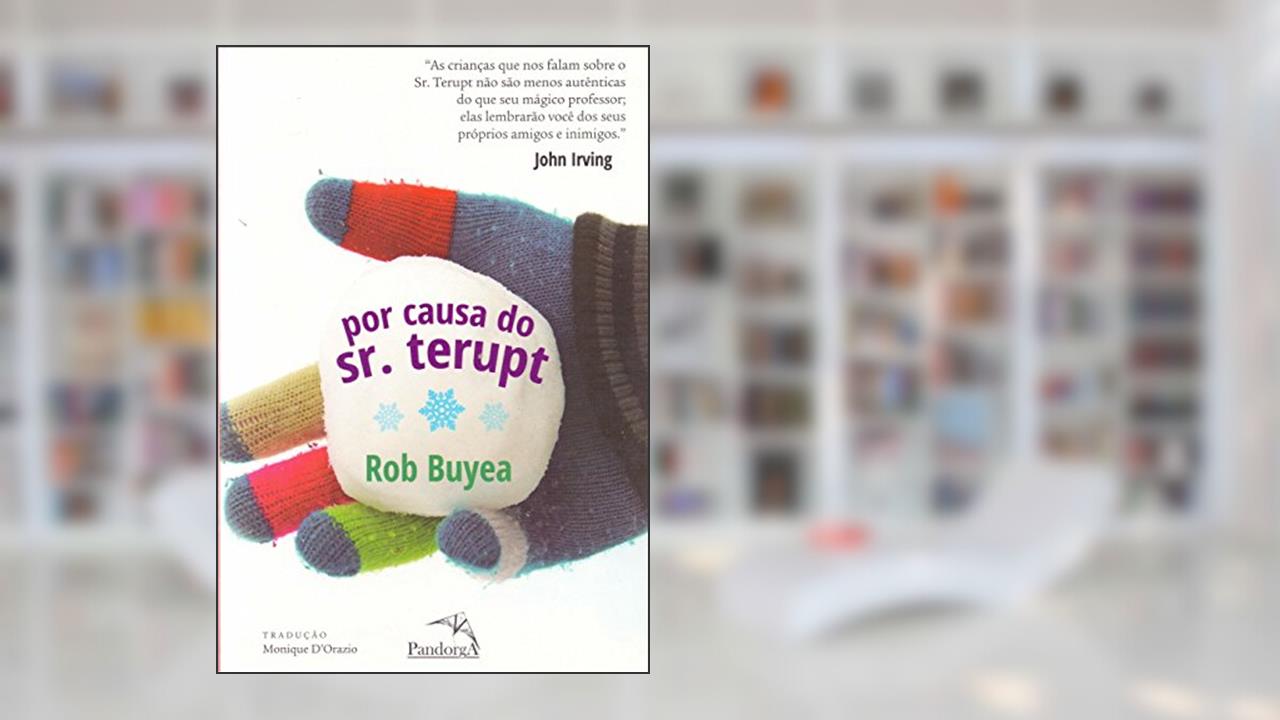 Por causa do Sr. Terupt, do autor Rob Buyea