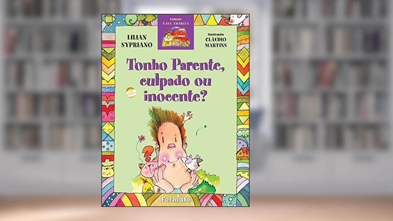 Capa de Tonho parente, culpado ou inocente?, do autor Lilian Sypriano